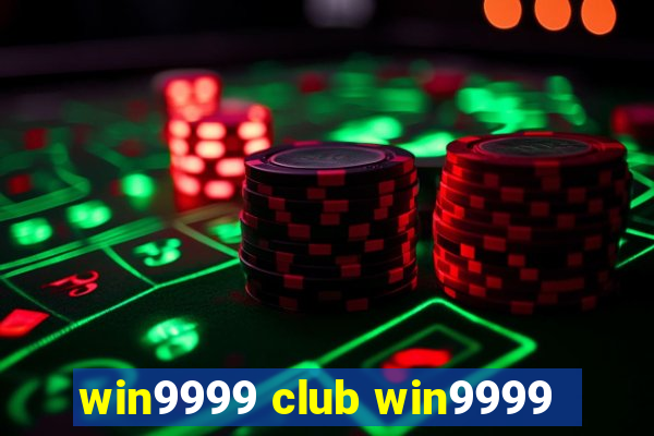 win9999 club win9999